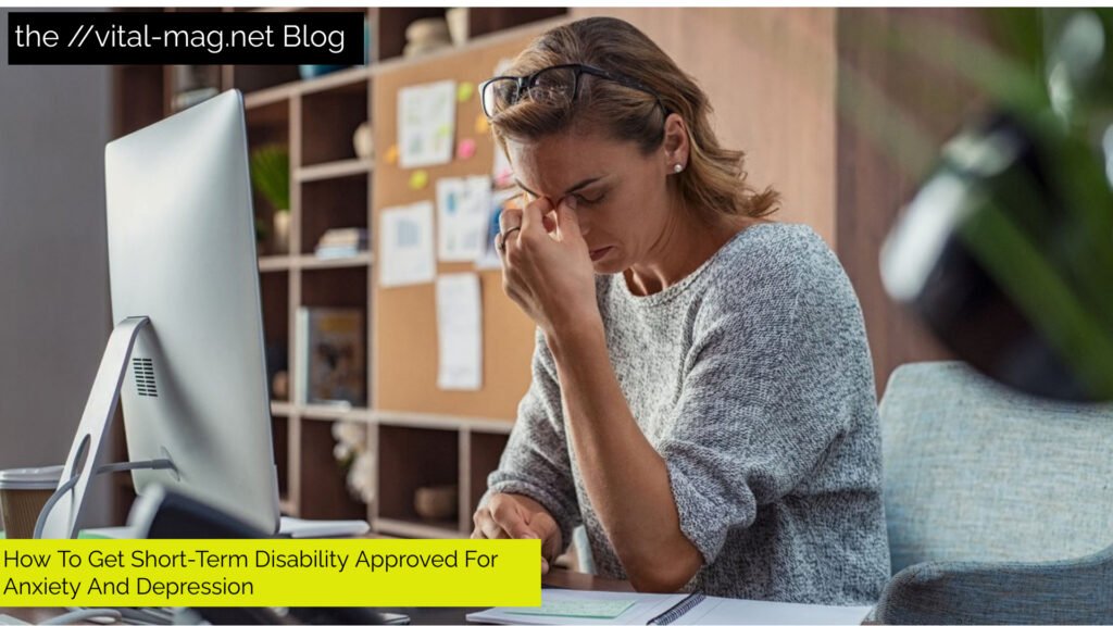 Discover how to get short-term disability approved for anxiety and depression. Our guide covers essential steps, best treatments, therapy options, and necessary documentation to support your claim effectively.