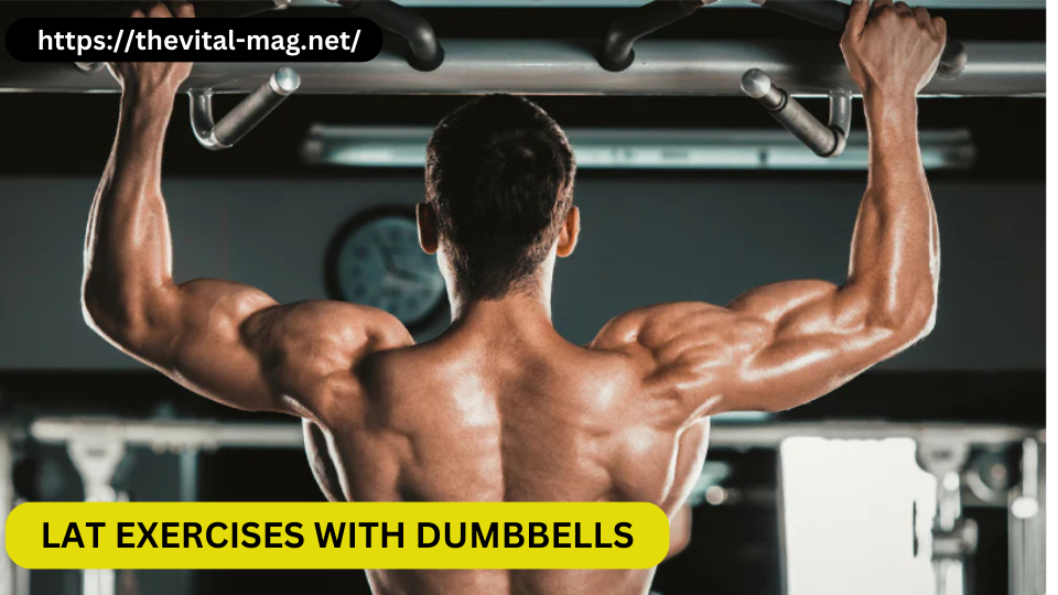 LAT EXERCISES WITH DUMBBELLS